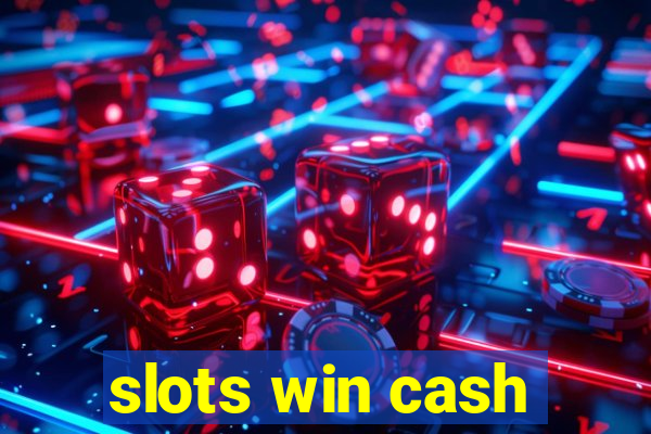 slots win cash